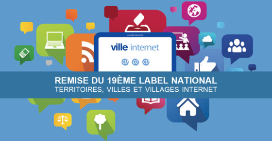 Villes Internet - 19è remise du Label National Territoires, Villes et Villages Internet